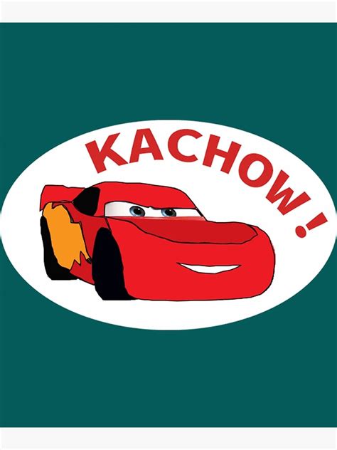 "Kachow! - Lightning Mcqueen Meme Design" Poster by DobbinsStore | Redbubble