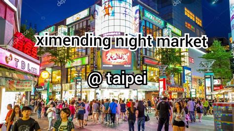 Ximending Night Market | Taipei, Taiwan - YouTube