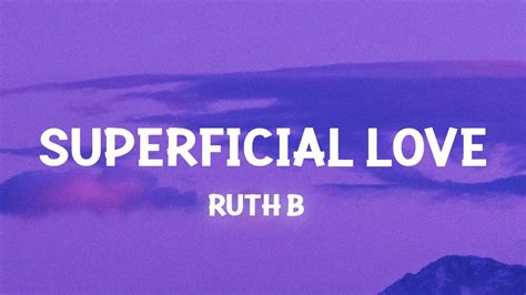 Ruth B - Superficial Love (Slowed TikTok)(Lyrics) This superficial love ...