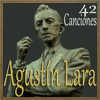 Agustín Lara, Canciones | Vintage MusicVintage Music