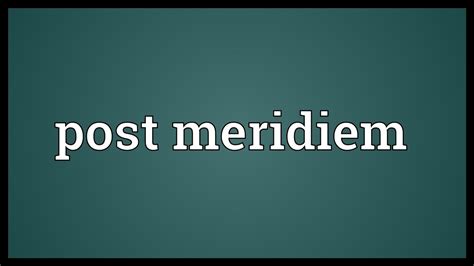 Post meridiem Meaning - YouTube