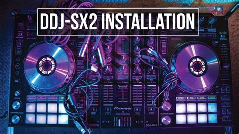 Pioneer DDJ SX2 INSTALLATION- Set up Tutorial - YouTube