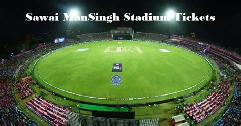 Sawai Mansingh Stadium IPL Tickets 2024 {Booking} Online - Price