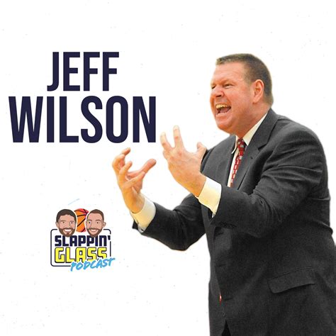 Jeff Wilson on Modern Post Play, Mentoring Assistants into Head Coaches, and the Benefits of ...