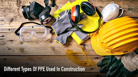 Different Types Of PPE Used In Construction – What You Need To Know – The Pinnacle List