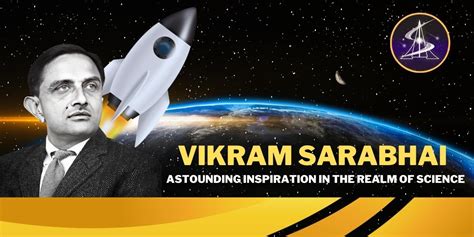 Vikram Sarabhai: Astounding inspiration in the realm of Science