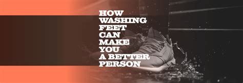 How washing feet can make you a better person. - Bayside Blog