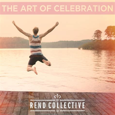 Jesusfreakhideout.com: Rend Collective, "The Art of Celebration" Review