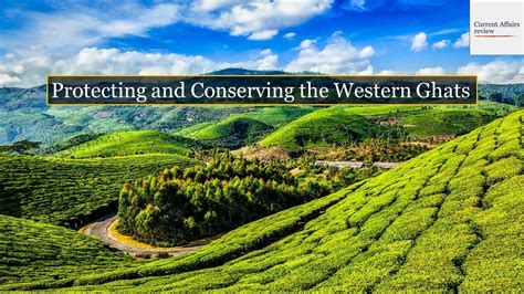 Protecting and Conserving the Western Ghats | This video discusses ...