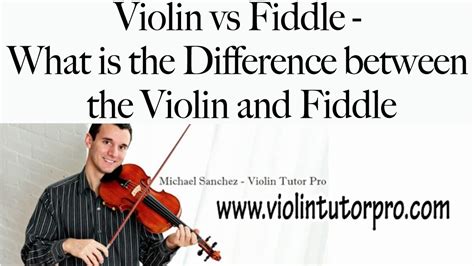 Violin vs Fiddle - What is the Difference between the Violin and Fiddle - YouTube