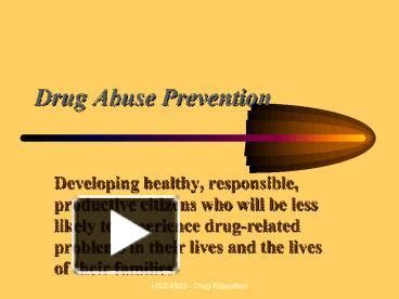 PPT – Drug Abuse Prevention PowerPoint presentation | free to view - id ...