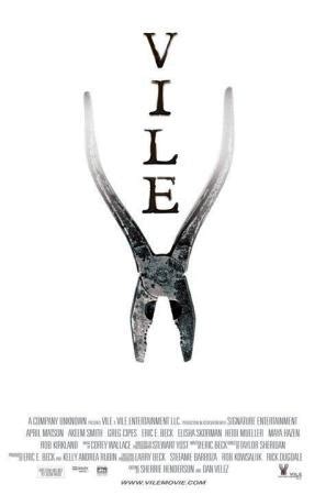 Vile (2011) - FilmAffinity