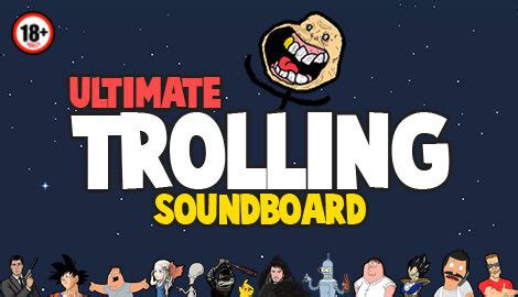 ULTIMATE TROLLING SOUNDBOARD ADDED — Find your perfect soundboard - Memes, cartoons and celebrities.