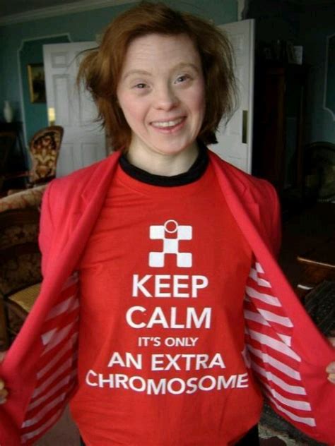 Keep calm it's only an extra chromosome | Extra chromosome, Great t ...