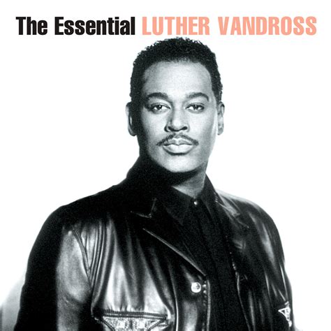 Luther Vandross - The Essential Luther Vandross | iHeart