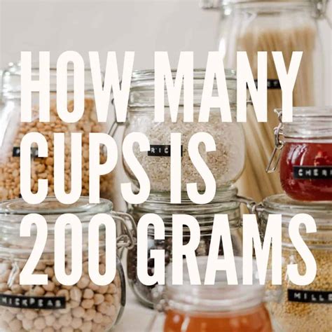 200 Grams To Cups – Baking Like a Chef