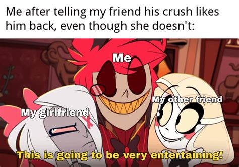 This is my third Hazbin Hotel meme in a row. Definitely not addicted ...