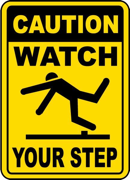 Caution Watch Your Step Sign - Save 10% Instantly