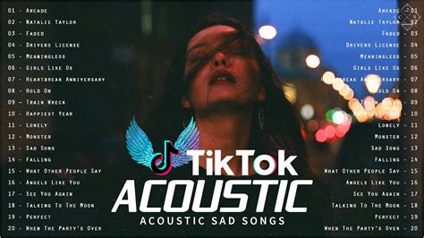 Acoustic Sad Tik Tok Songs - Best TikTok Breakup Songs 2021 - Depressing TikTok Songs - YouTube