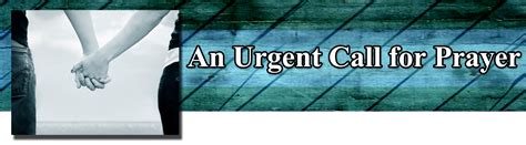 An Urgent Call for Prayer