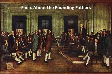 15 Facts About the Founding Fathers - Have Fun With History