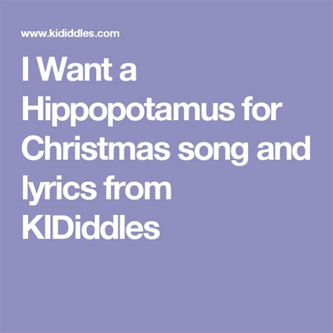 I Want a Hippopotamus for Christmas song and lyrics from KIDiddles | Kids songs, Lyrics, Songs