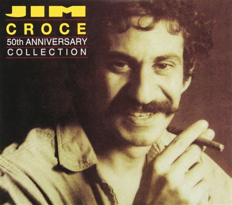 Jim Croce – 50th Anniversary Collection (1992, CD) - Discogs