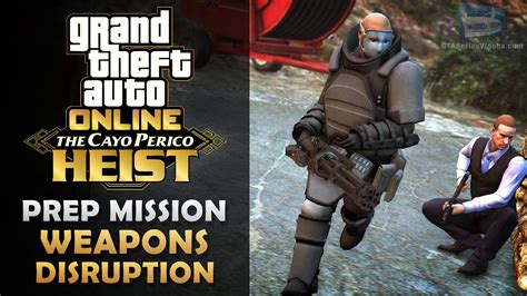 GTA Online: The Cayo Perico Heist Prep - Weapons Disruption [Solo ...