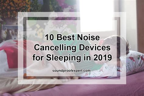 10 Best Noise Cancelling Devices for Sleeping in 2019 - Soundproof Expert