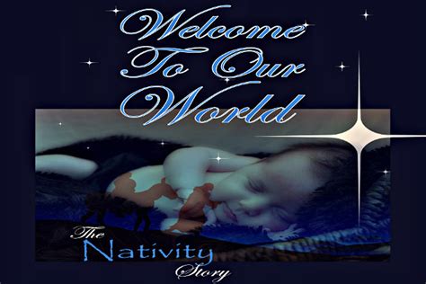 WELCOME TO OUR WORLD - THE NATIVITY STORY TONIGHT