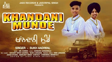 Khandani Munde | (Full Song) | Sukh Aadiwal | New Punjabi Songs 2019 ...