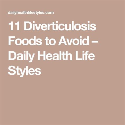 11 Diverticulosis Foods to Avoid – Daily Health Life Styles | High ...