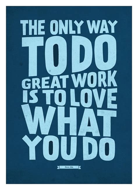 Steve Jobs Quote poster Love What You Do | Travel quote | Inspiring ...