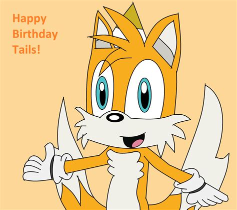 Happy Birthday Tails! by xXBarttheBunnyxX on DeviantArt