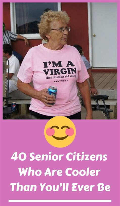 40 Senior Citizens Who Are Cooler Than You’ll Ever Be | Senior citizen, Forgetfulness humor, Old ...