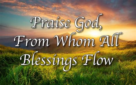 Praise God, From Whom All Blessings Flow - Lyrics, Hymn Meaning and Story