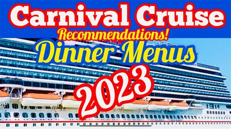 Carnival Cruise 2023 Dinner Menu and Recommendations Main Dining Room - YouTube