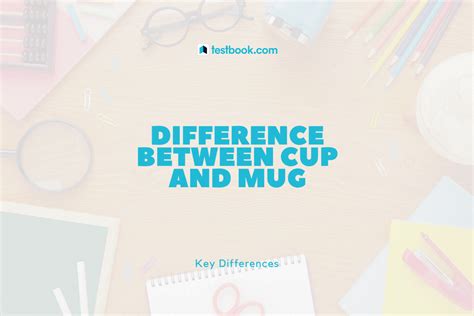 Learn the Difference Between Cup and Mug: Pick the Right Vessel