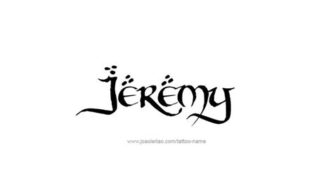 Jeremy Name Tattoo Designs | Name tattoos, Name tattoo, Tattoo designs