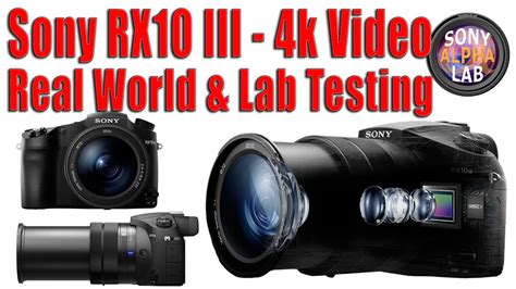 Sony RX10 III - 4k Sample Video - Real World and Lab Testing - YouTube