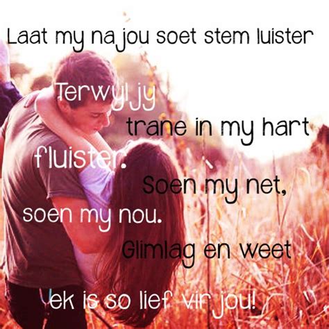 Afrikaanse lirieke - Glaskas Qoutes About Love, Love Quotes, Pinerest, The L Word, Afrikaanse ...