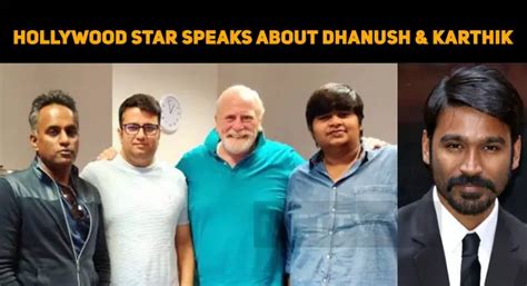 Hollywood Actor Speaks About Dhanush And Karthik Subbaraj! | NETTV4U