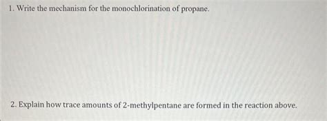 Solved 1. Write the mechanism for the monochlorination of | Chegg.com