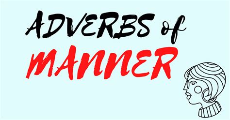 Adverbs of manner guide: examples, positions, and a list