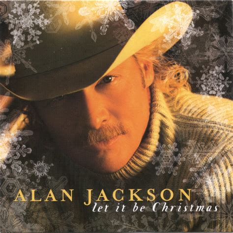 Alan Jackson – Let It Be Christmas (2006, CD) - Discogs