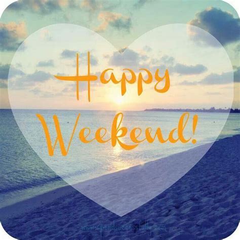 335 best images about Weekend Wishes on Pinterest | Its the weekend, Have a good weekend and ...