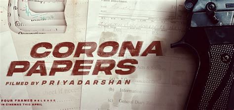 'Corona Papers' slated for April release | nowrunning