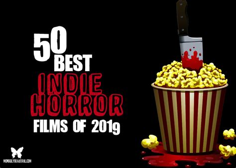 50 Best Indie Horror Films of 2019 - Morbidly Beautiful