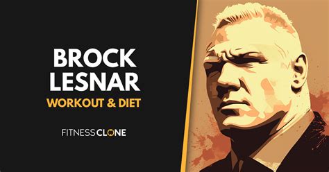 Brock Lesnar Workout Routine, Diet, and Supplements