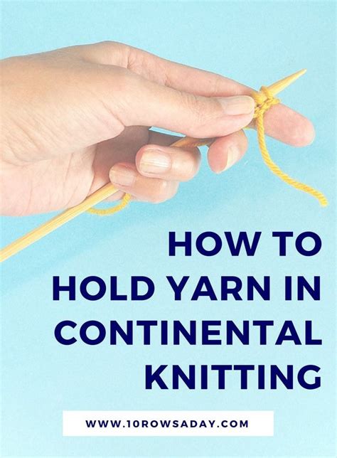 How to Hold Yarn and Adjust Tension in Continental Knitting - Step by Step | 10 rows a day ...